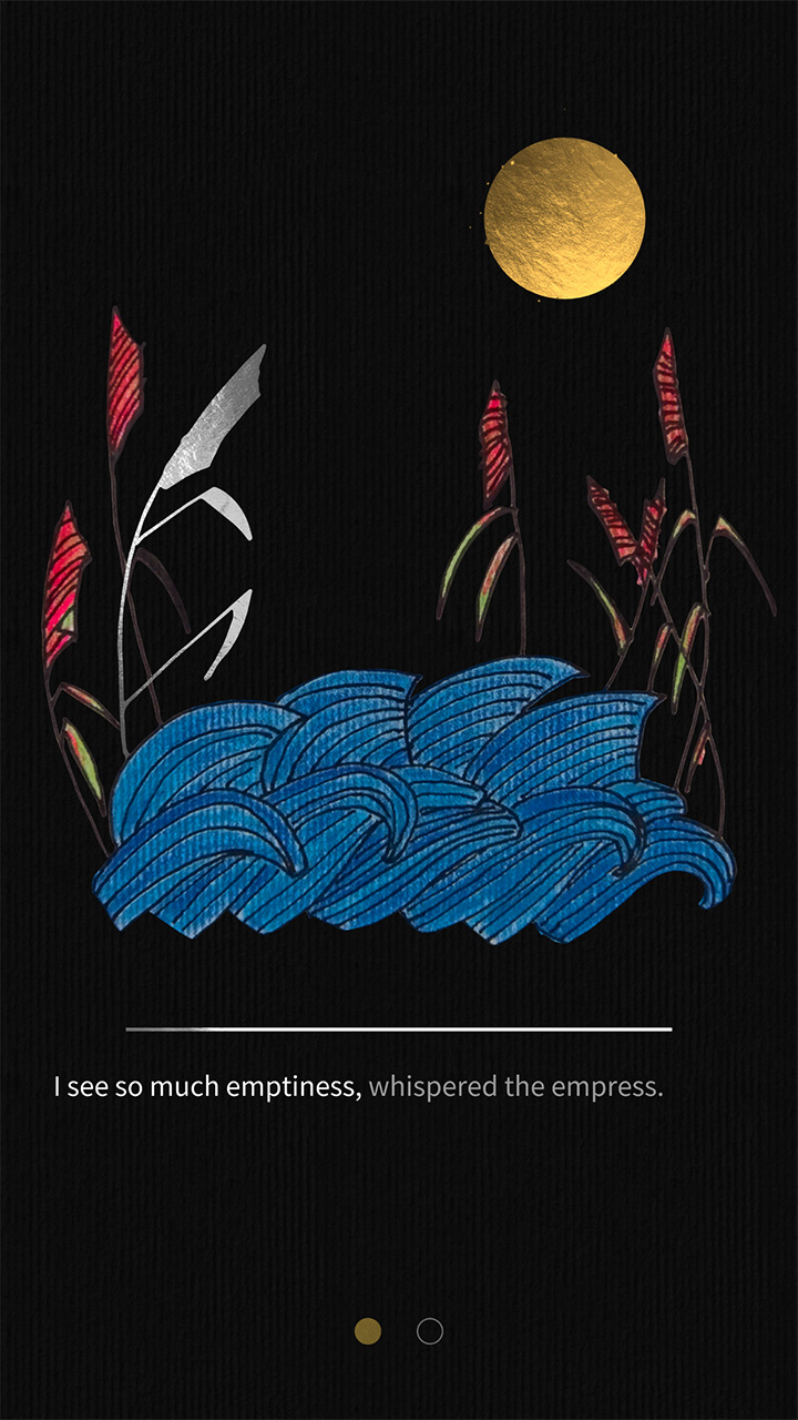 This screenshot from the game SHI•RO shows an illustration of reeds, water and the moon on a dark background. Below the illustration, silvery text reads: 'I see so much emptiness, whispered the empress'.